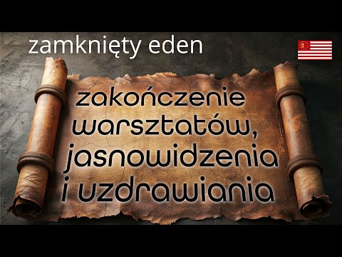 [POPKO Rozwój Duchowy] Zamknięcie warsztatów, podłączeń, jasnowidzenia i uzdrawiania.