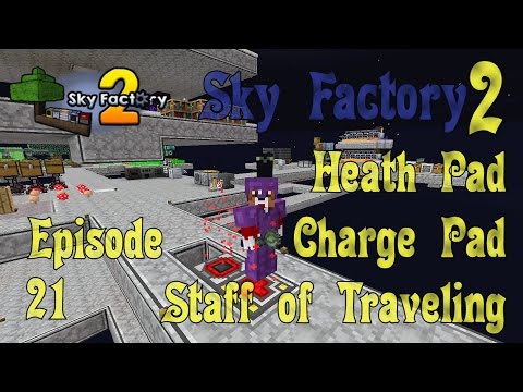 Sky Factory 2 - Health Pad / Charge Pad / Staff of Traveling - Ep 21 - Minecraft