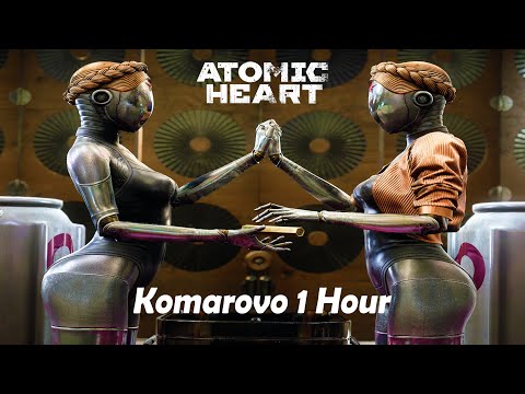 Atomic Heart - Komarovo (1 Hour) OST