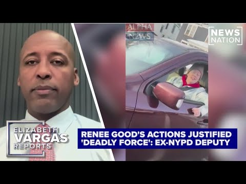 Renee Good's actions justified 'deadly force': Ex-NYPD deputy | Elizabeth Vargas Reports