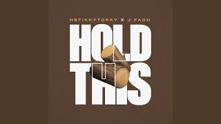 Musik-Video-Miniaturansicht zu Hold This Songtext von HStikkytokky & J Fado