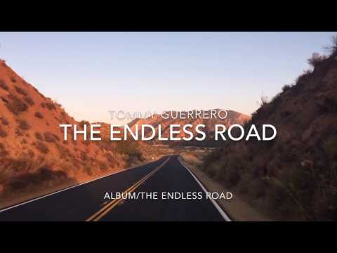Tommy Guerrero | the endless road (Official Video)