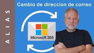 Como crear alias en Microsoft 365 y cambiar la direccion de correo principal