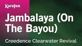 Karaoke Jambalaya (On The Bayou) - Creedence Clearwater Revival *