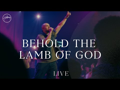Behold The Lamb Of God - Live | Hillsong Worship