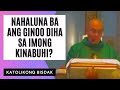 NINDOT KAAYO NGA SERMON NAHALUNA BA ANG GINOO SA IMONG KINABUHI IKA 21 NGA DOMINGO CYCLE C