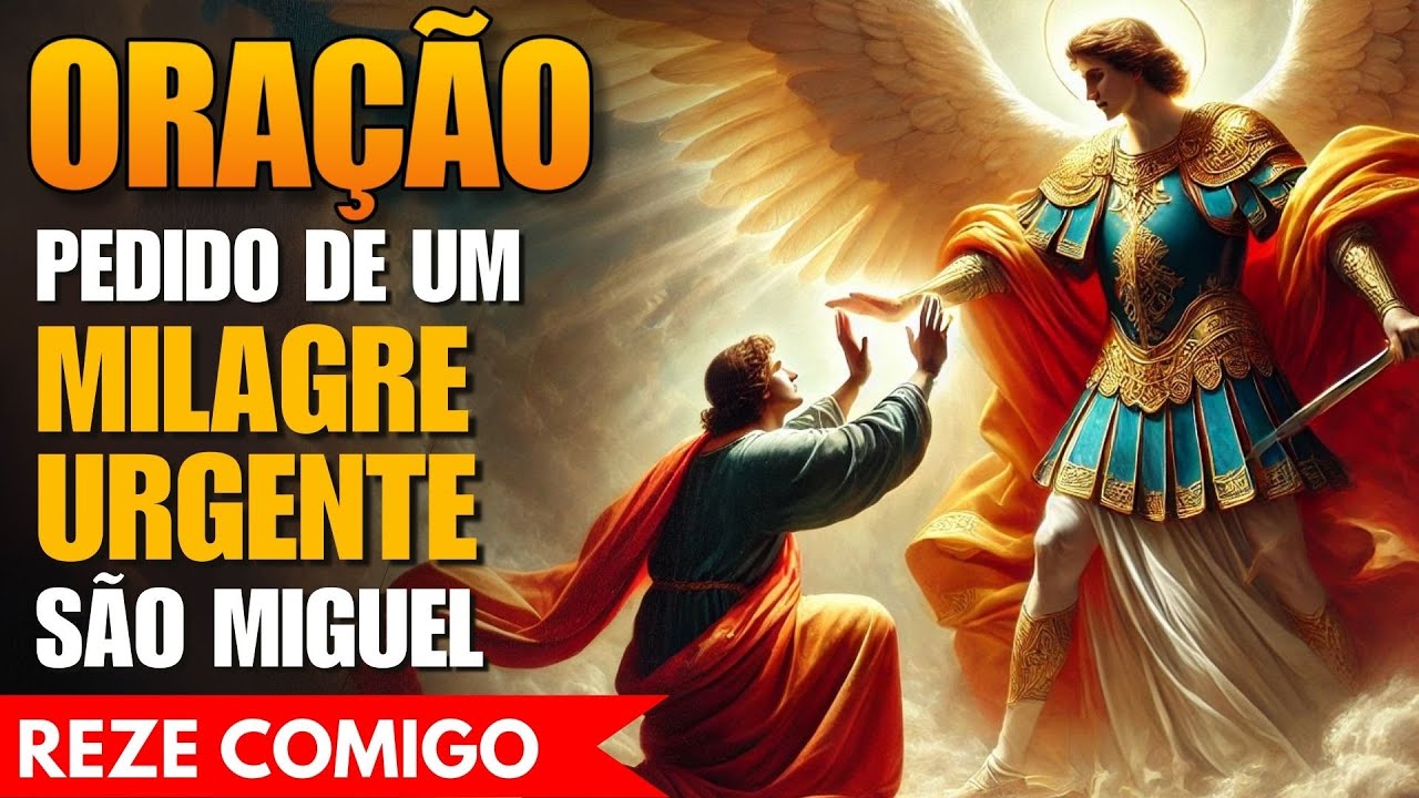 Oração a São Miguel Arcanjo Para Um Milagre Urgente! Reze Comigo!