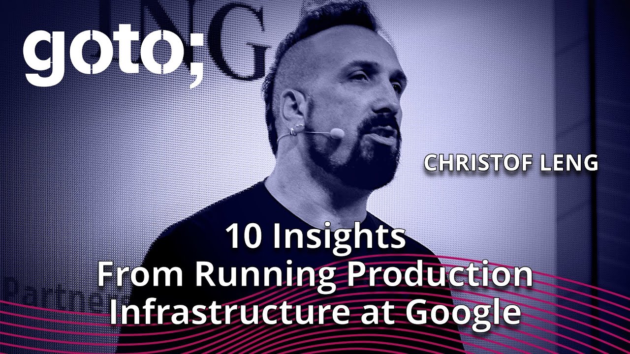 Ten Things We've Learned From Running Production Infrastructure at Google