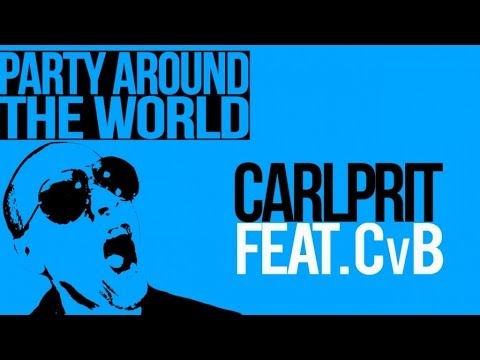 Carlprit Ft. CvB - Party Around The World (Michael Mind Project Extended Edit)