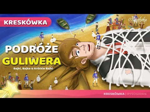 Podróże Guliwera | Bajki po Polsku | Bajka i opowiadania na Dobranoc | historie