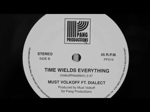 Must Volkoff ft. DIALECT - 'Time Wields Everything'