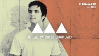 Just_Me - Pattern 03 (Original Mix)