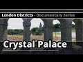 London Districts Crystal Palace Documentary