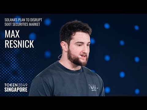 Solana's plan to disrupt 500T Securities Market - TOKEN2049 Singapore 2025