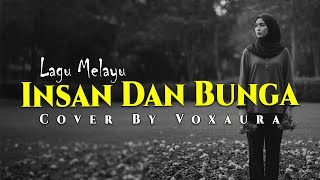 Download lagu Tiar Ramon - Insan Dan Bunga Cover Lagu Melayu By Voxaura mp3