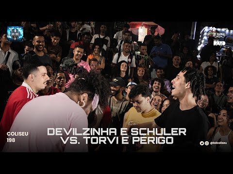 (X-SALADA??🤣🤣)SCHULER E DEVIL X PERIGO E TORVI - SEGUNDA FASE - BATALHA DO COLISEU - EDIÇÃO 198