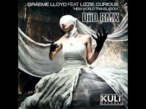 Graeme Lloyd Lizzie Curious - New World Translation (DiiO Chill Out RMX)