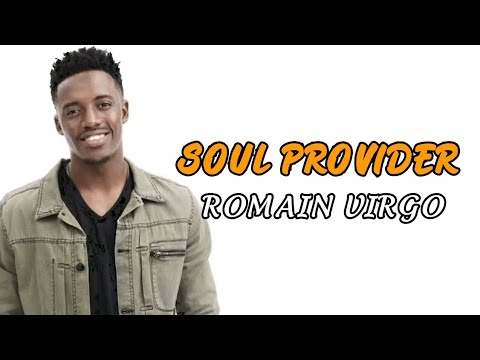SOUL PROVIDER - ROMAIN VIRGO [LYRICS VIDEO]