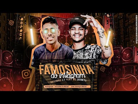 🔴MC REIZINHO LT FEAT. MC DANNY - FAMOSINHA DO INSTAGRAM - BREGA FUNK - MUSICA NOVA 2020