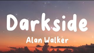 Darkside - Alan Walker (Lyrics) | Faded, Alone, Play, ...