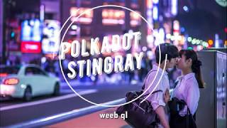 Download lagu POLKADOT STINGRAY - 「ICHIDAIJI」【Sub. Español】 mp3