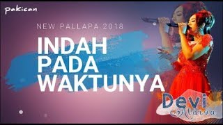 Download lagu INDAH PADA WAKTUNYA - DEVI ALDIVA - NEW PALLAPA 2018 HD LIRIK mp3 Download lagu INDAH PADA WAKTUNYA - DEVI ALDIVA - NEW PALLAPA 2018 HD LIRIK mp3