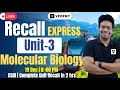 Recall Express | Unit-3 | Molecular Biology | Superfast Recalling | Virendra Singh | CSIR | GATE |