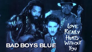 Bad Boys Blue - Love Really Hurts Without You (Official Video) 1986