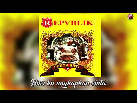 Repvblik - Kasih Dengarkanlah (Lirik)