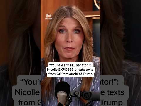 'You're a F***ING senator!': Nicolle EXPOSES private texts from GOPers afraid of Trump