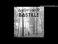 Exile - Taylor Swift (Feat. BASTILLE)