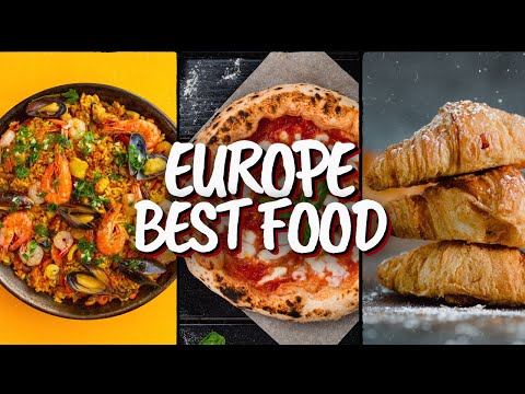 Why You Must Try These 25 Foods in Europe