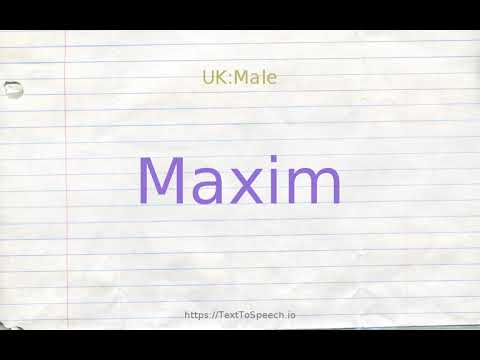 How to pronounce maxim