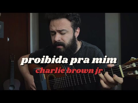 Proibida pra Mim - Charlie Brown Jr (Stefano Mota)