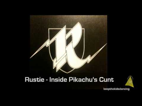 Rustie - Inside Pikachu's Cunt.