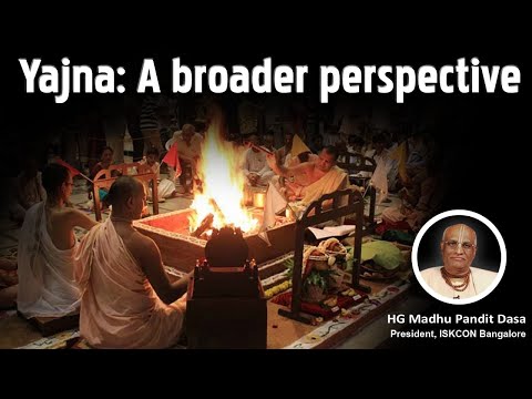 Yajna: A broader perspective | HG Madhu Pandit Dasa | SB 4.6.50-53 | 17.06.2020
