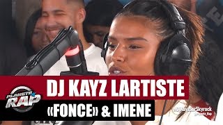 Dj Kayz "Fonce" Feat. Lartiste & Imene #PlanèteRap