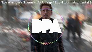 The Avenger&#39;s Theme ( DPA&#39;s Hip-Hop / Trap Instrumental )