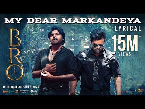 My Dear Markandeya Lyrical Video Song | BRO Telugu Movie | Pawan Kalyan | Urvashi Rautela | Sai Tej