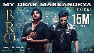 My Dear Markandeya Lyrical Video Song | BRO Telugu Movie | Pawan Kalyan | Sai Dharam Tej | Thaman S