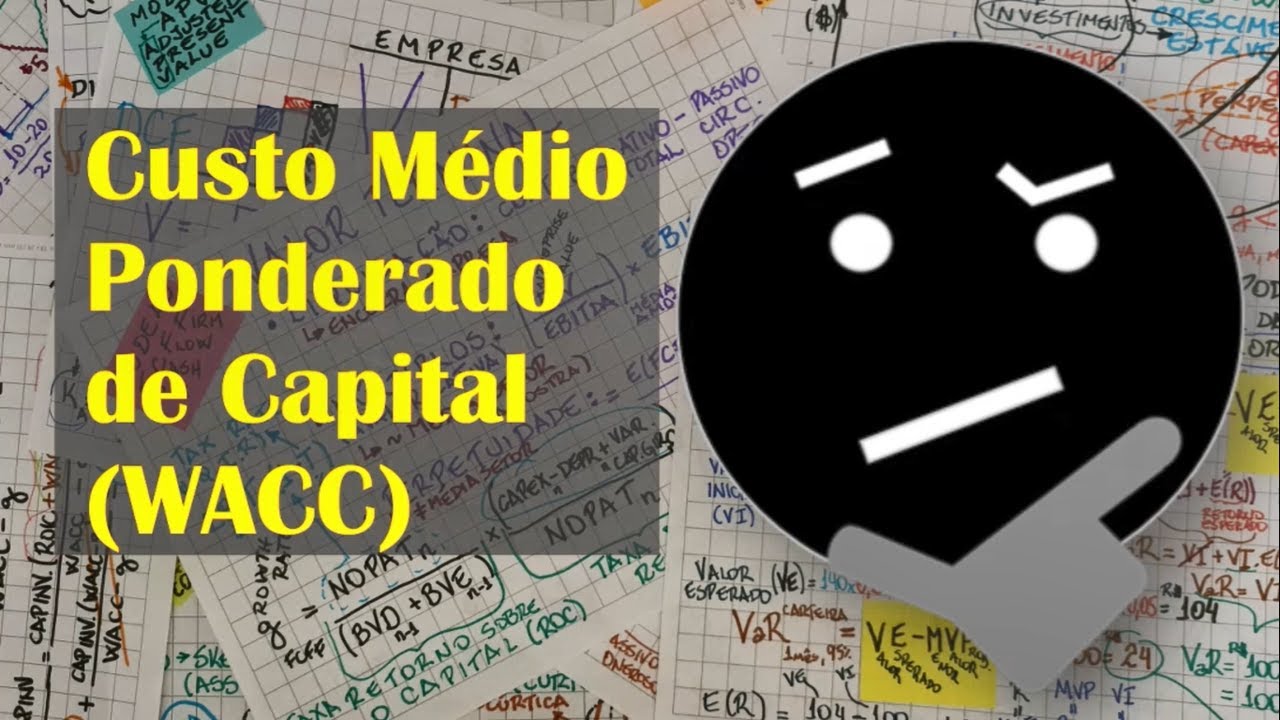 Finanças: Weighted Average Cost of Capital - WACC - ou Custo Médio Ponderado de Capital - CMPC