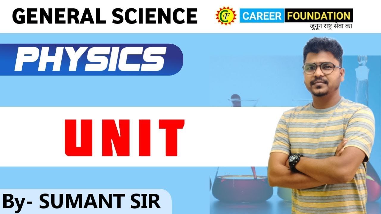 UNIT || PHYSICS | GENERAL SCIENCE || BY SUMANT SIR