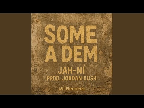 Some A Dem (feat. Jordan Kush)