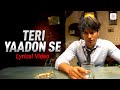 Teri Yaadon Se Lyrical Video Kunal Khemu Blood Money Mustafa Zahid Superhit Song