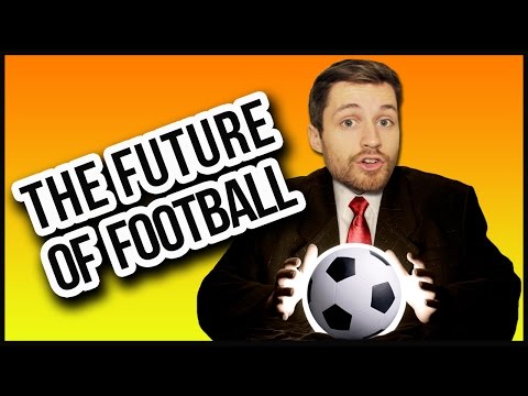 THE FUTURE OF FOOTBALL