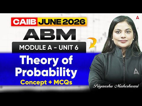 CAIIB June 2026 | CAIIB ABM Module A | UNIT 6 Theory of Probability | Priyanshu Maheshwari