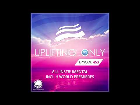 Ori Uplift - Uplifting Only 453 (Oct 14, 2021) [All Instrumental]