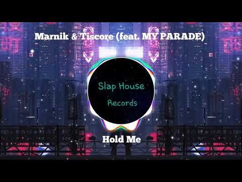Marnik & Tiscore - Hold Me (feat. MY PARADE)