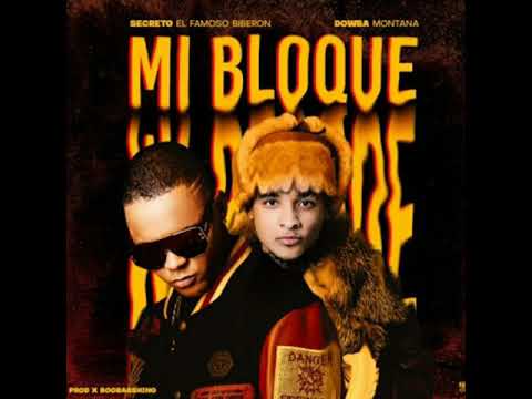 Secreto X Dowba Montana- Mi Bloque(Audio Oficial)