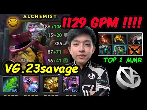 VG 23savage [Alchemist] BEAST CARRY Top1 MMR 1129 GPM INSANE FARM FURY BUILD Dota 2 Pro Gameplay